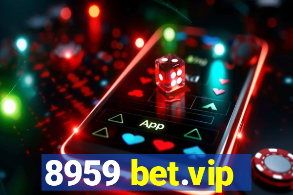 8959 bet.vip